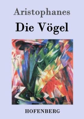 Aristophanes |  Die Vögel | Buch |  Sack Fachmedien