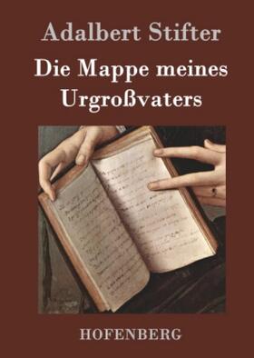 Stifter |  Die Mappe meines Urgroßvaters | Buch |  Sack Fachmedien