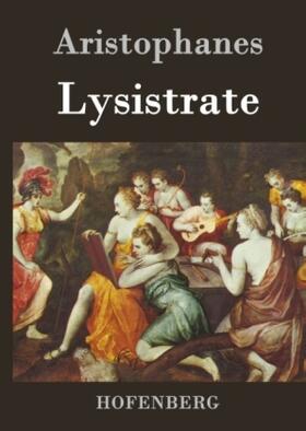 Aristophanes |  Lysistrate | Buch |  Sack Fachmedien