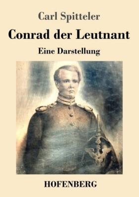 Spitteler | Conrad der Leutnant | Buch | 978-3-8430-2051-0 | www.sack.de