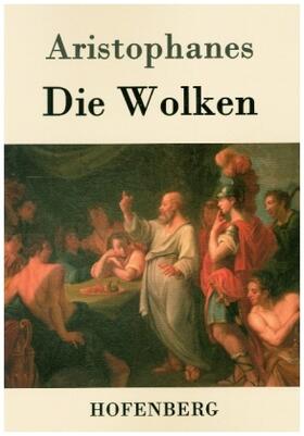 Aristophanes |  Die Wolken | Buch |  Sack Fachmedien