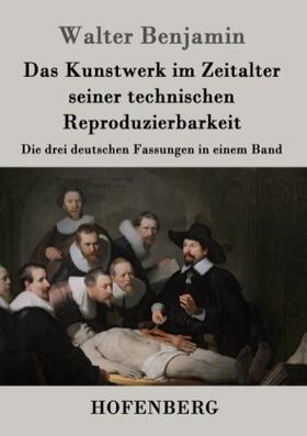 Benjamin |  Das Kunstwerk im Zeitalter seiner technischen Reproduzierbarkeit | Buch |  Sack Fachmedien