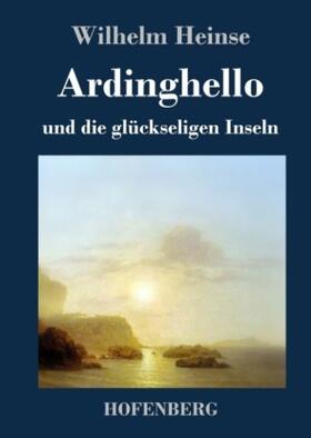 Heinse |  Ardinghello und die glückseligen Inseln | Buch |  Sack Fachmedien