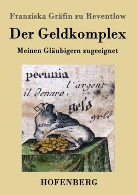 Reventlow |  Der Geldkomplex | Buch |  Sack Fachmedien