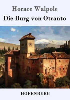 Walpole |  Die Burg von Otranto | Buch |  Sack Fachmedien