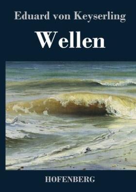 Keyserling |  Wellen | Buch |  Sack Fachmedien