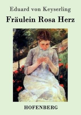 Keyserling |  Fräulein Rosa Herz | Buch |  Sack Fachmedien
