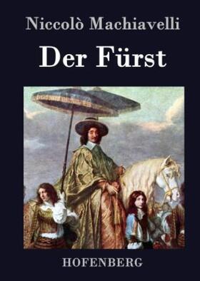 Machiavelli |  Der Fürst | Buch |  Sack Fachmedien