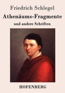 Schlegel | Athenäums-Fragmente | Buch | 978-3-8430-3376-3 | www.sack.de