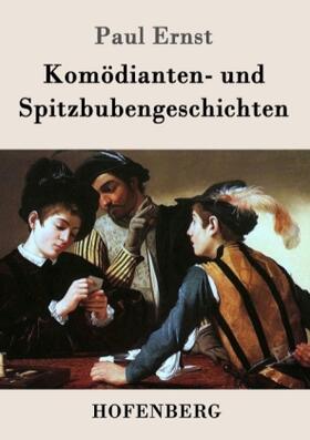 Ernst |  Komödianten- und Spitzbubengeschichten | Buch |  Sack Fachmedien