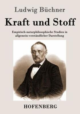Büchner |  Kraft und Stoff | Buch |  Sack Fachmedien