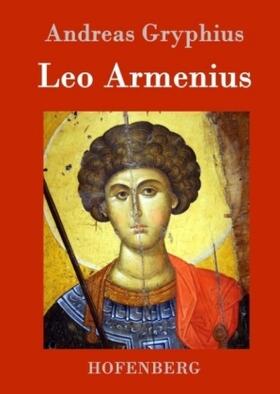 Gryphius |  Leo Armenius | Buch |  Sack Fachmedien