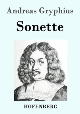 Gryphius |  Sonette | Buch |  Sack Fachmedien