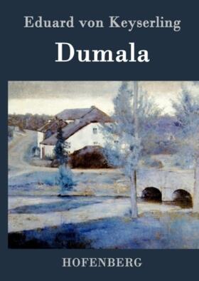 Keyserling |  Dumala | Buch |  Sack Fachmedien