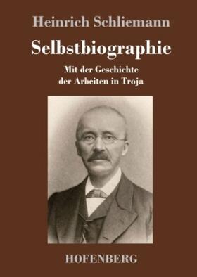 Schliemann | Selbstbiographie | Buch | 978-3-8430-4490-5 | sack.de