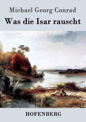 Conrad |  Was die Isar rauscht | Buch |  Sack Fachmedien