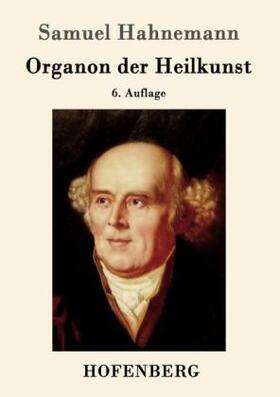 Hahnemann |  Organon der Heilkunst | Buch |  Sack Fachmedien