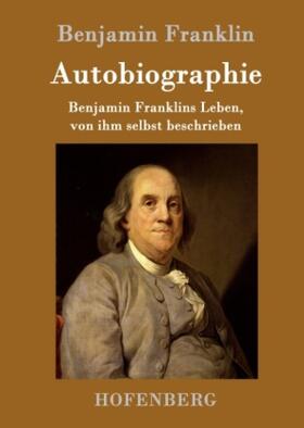 Franklin |  Autobiographie | Buch |  Sack Fachmedien