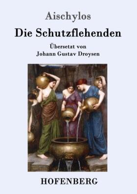 Aischylos |  Die Schutzflehenden | Buch |  Sack Fachmedien