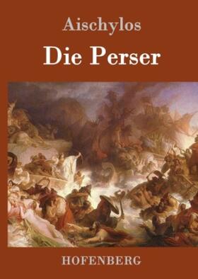 Aischylos |  Die Perser | Buch |  Sack Fachmedien