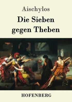 Aischylos |  Die Sieben gegen Theben | Buch |  Sack Fachmedien