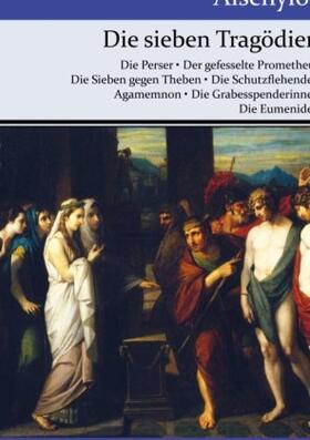 Aischylos |  Die sieben Tragödien | Buch |  Sack Fachmedien
