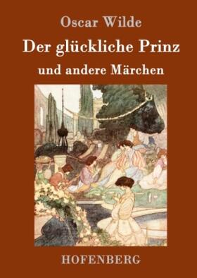 Wilde |  Der glückliche Prinz und andere Märchen | Buch |  Sack Fachmedien
