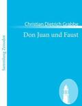Grabbe |  Don Juan und Faust | Buch |  Sack Fachmedien