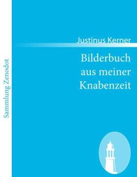 Kerner |  Bilderbuch aus meiner Knabenzeit | Buch |  Sack Fachmedien