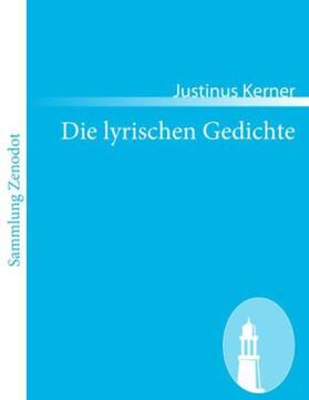 Kerner |  Die lyrischen Gedichte | Buch |  Sack Fachmedien