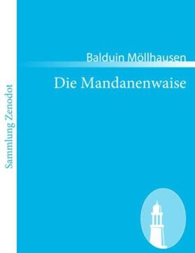 Möllhausen |  Die Mandanenwaise | Buch |  Sack Fachmedien
