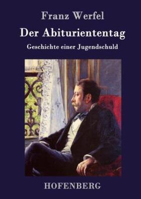 Werfel |  Der Abituriententag | Buch |  Sack Fachmedien