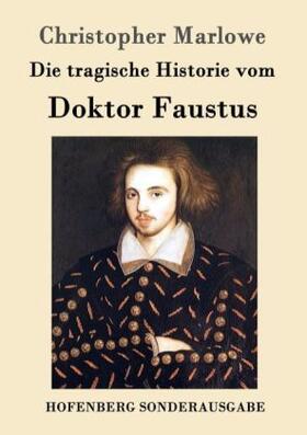 Marlowe | Die tragische Historie vom Doktor Faustus | Buch | 978-3-8430-6256-5 | www.sack.de