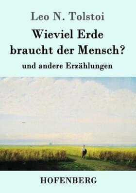 Tolstoi | Wieviel Erde braucht der Mensch? | Buch | 978-3-8430-6411-8 | www.sack.de