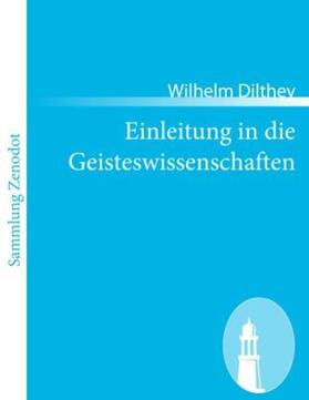 Dilthey |  Einleitung in die Geisteswissenschaften | Buch |  Sack Fachmedien