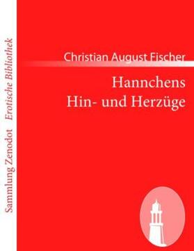 Fischer |  Hannchens Hin- und Herzüge | Buch |  Sack Fachmedien