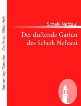 Nefzaui |  Der duftende Garten des Scheik Nefzaui | Buch |  Sack Fachmedien