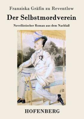 Reventlow |  Der Selbstmordverein | Buch |  Sack Fachmedien