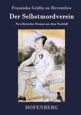 Reventlow |  Der Selbstmordverein | Buch |  Sack Fachmedien