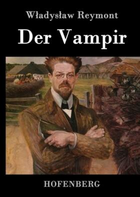 Reymont |  Der Vampir | Buch |  Sack Fachmedien