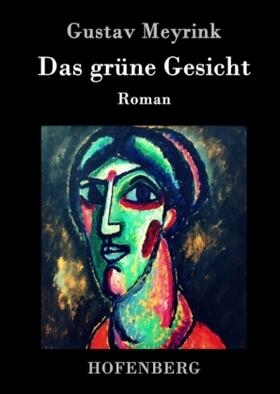 Meyrink |  Das grüne Gesicht | Buch |  Sack Fachmedien