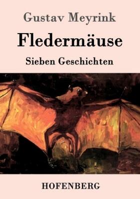 Meyrink |  Fledermäuse | Buch |  Sack Fachmedien