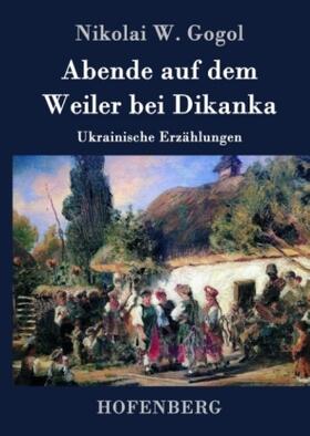 Gogol |  Abende auf dem Weiler bei Dikanka | Buch |  Sack Fachmedien