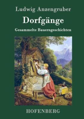 Anzengruber |  Dorfgänge | Buch |  Sack Fachmedien