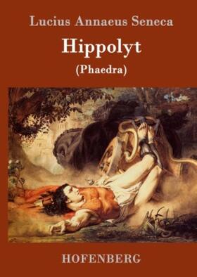 Seneca |  Hippolyt | Buch |  Sack Fachmedien