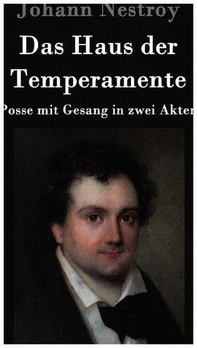 Nestroy |  Das Haus der Temperamente | Buch |  Sack Fachmedien