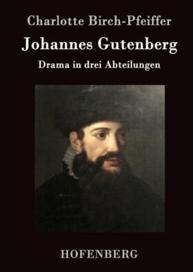 Birch-Pfeiffer |  Johannes Gutenberg | Buch |  Sack Fachmedien