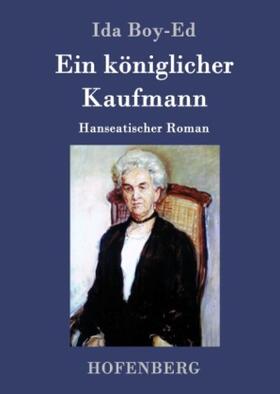 Boy-Ed |  Ein königlicher Kaufmann | Buch |  Sack Fachmedien