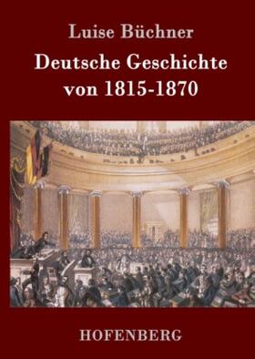 Büchner |  Deutsche Geschichte von 1815-1870 | Buch |  Sack Fachmedien