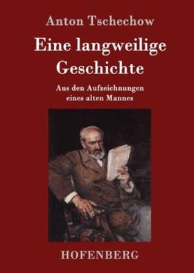 Tschechow |  Eine langweilige Geschichte | Buch |  Sack Fachmedien